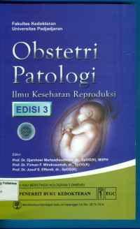Obstetri Patologi : Ilmu Kesehatan Reproduksi Edisi 3