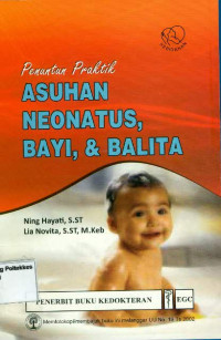 Penuntun Praktik Asuhan Neonatus, Bayi & Balita